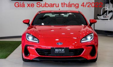 Giá xe Subaru và chương trình khuyến mãi mới nhất tháng 4/2022| Subaru Long Biên