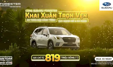 Bảng giá xe Subaru tháng 02/2025: Forester giá chỉ từ 819 triệu ( VAT )