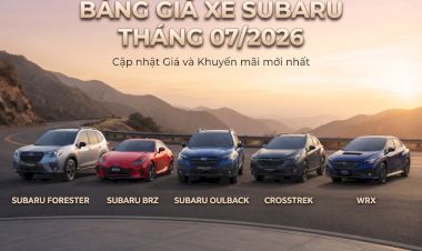 Giá xe Subaru tháng 7/2026: Forester, Crosstrek, WRX, BRZ, Outback cập nhật mới nhất
